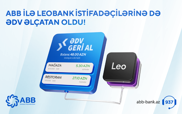 ABB “ƏDV geri al” xidmətini “LeoBank” istifadəçiləri üçün əlçatan etdi