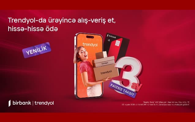 &ldquo;Birbank&rdquo; taksit kartı sahiblərinə Trendyol ödənişlərində <span style="color:#ff0000">hissəli ödəmə imkanı</span>