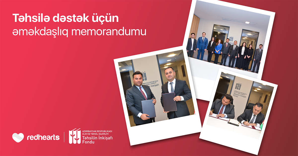 Təhsilin İnkişafı Fondu və Qırmızı Ürəklər Fondu arasında <span style="color:#ff0000">memorandum imzalandı</span>