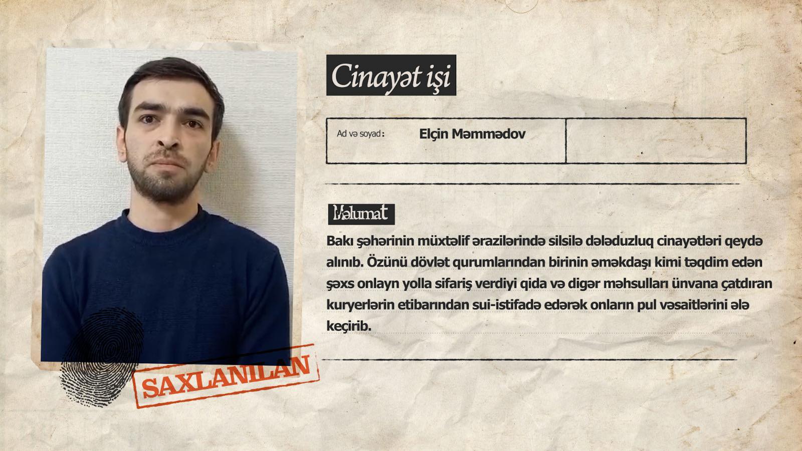 Kuryerlərə qarşı dələduzluq edən şəxs saxlanıldı - <span style="color:#ff0000"><b>VİDEO</b></span>