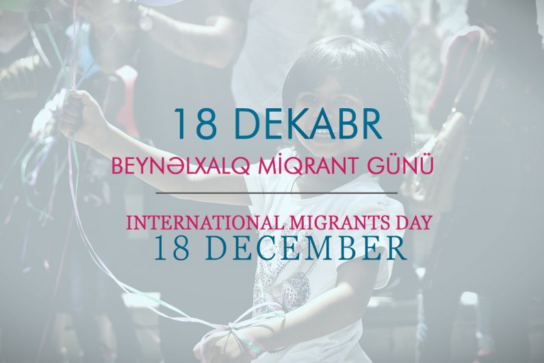 Beynəlxalq Miqrant Günüdür