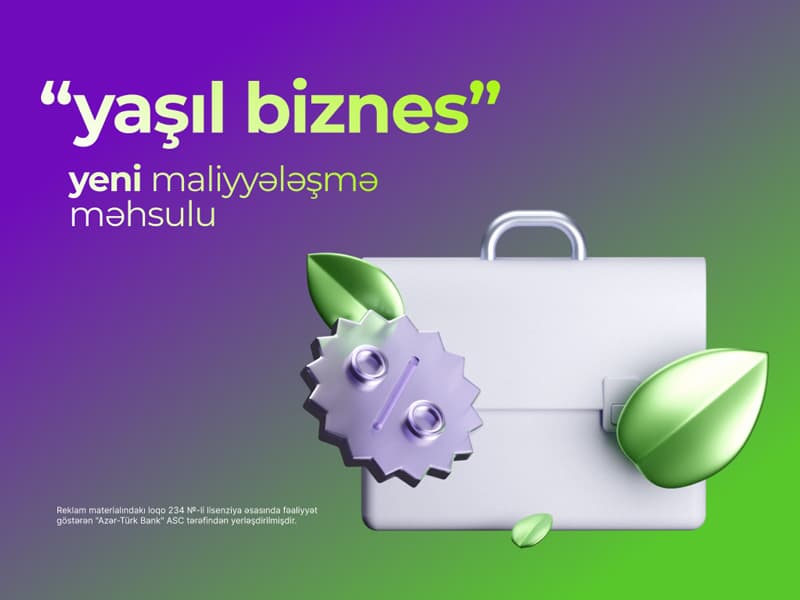 Azər Türk Bankdan sahibkarlar üçün yeni <span style="color:#ff0000">&quot;Yaşıl biznes&quot; məhsulu</span>