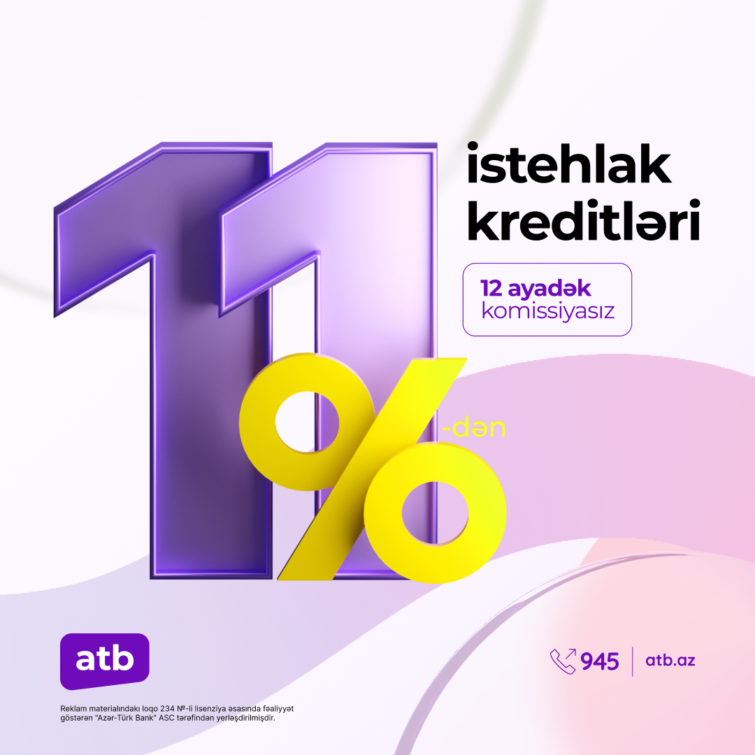 "Azər Türk Bank" müştərilər üçün sərfəli kredit kampaniyasını davam etdirir