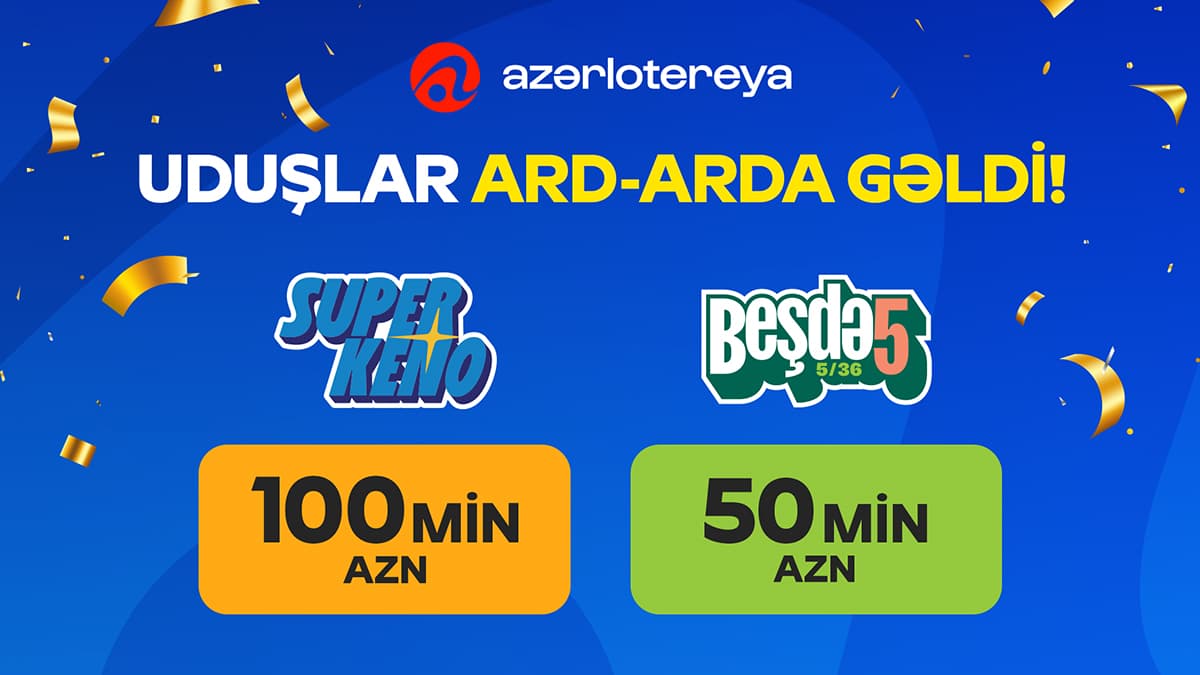&ldquo;Azərlotereya&rdquo;nın tirajlı lotereya biletlərində ardıcıl 2 böyük uduş qazanılıb!