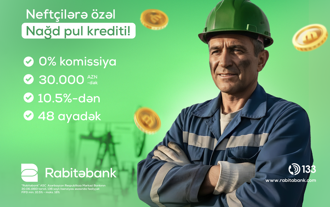 Rabitəbankdan neftçilərə özəl nağd pul kampaniyası