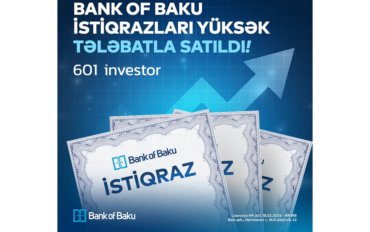 
&ldquo;Bank of Baku&rdquo; istiqrazları yüksək tələbatla satıldı- <span style="color:#ff0000">601 investor</span>
