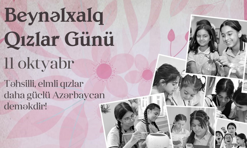 11 oktyabr &ndash; <span style="color:#ff0000">Beynəlxalq Qızlar Günüdür</span>