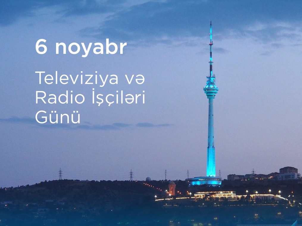 Bu gün milli televiziya və radio günüdür