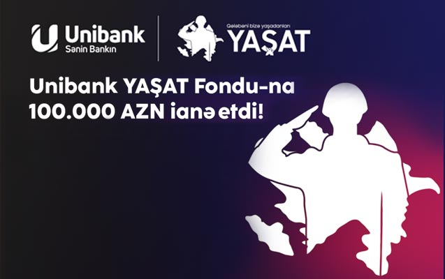 Unibank "YAŞAT" Fonduna 100000 manat ianə edib