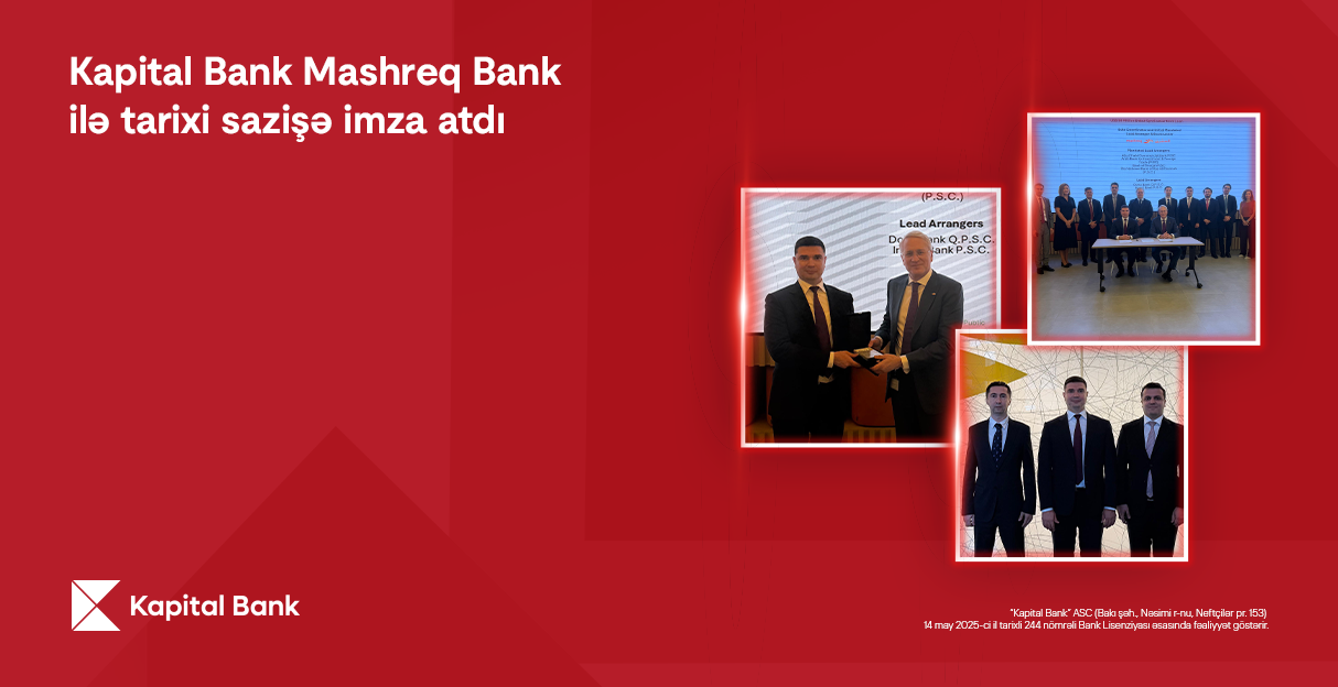 Kapital Bank "Mashreq Bank"la tarixi sazişə imza atdı