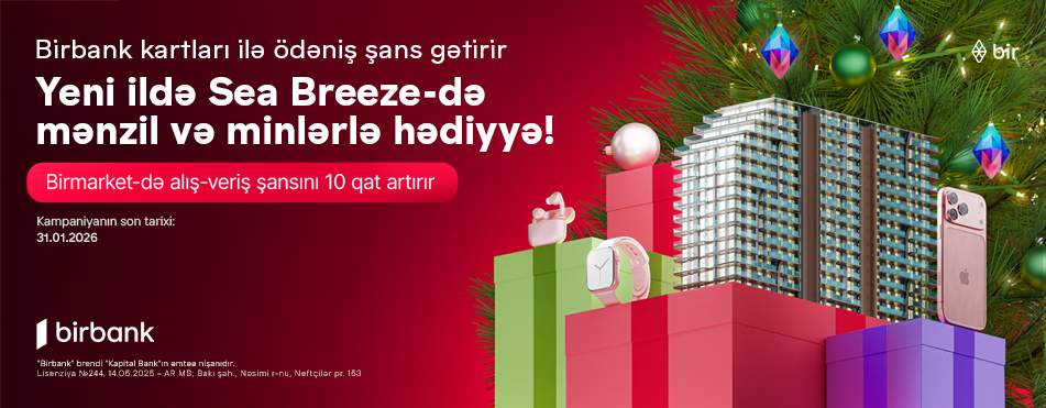 Birbank kartları ilə ödəniş Sea Breeze-də mənzil qazandırır