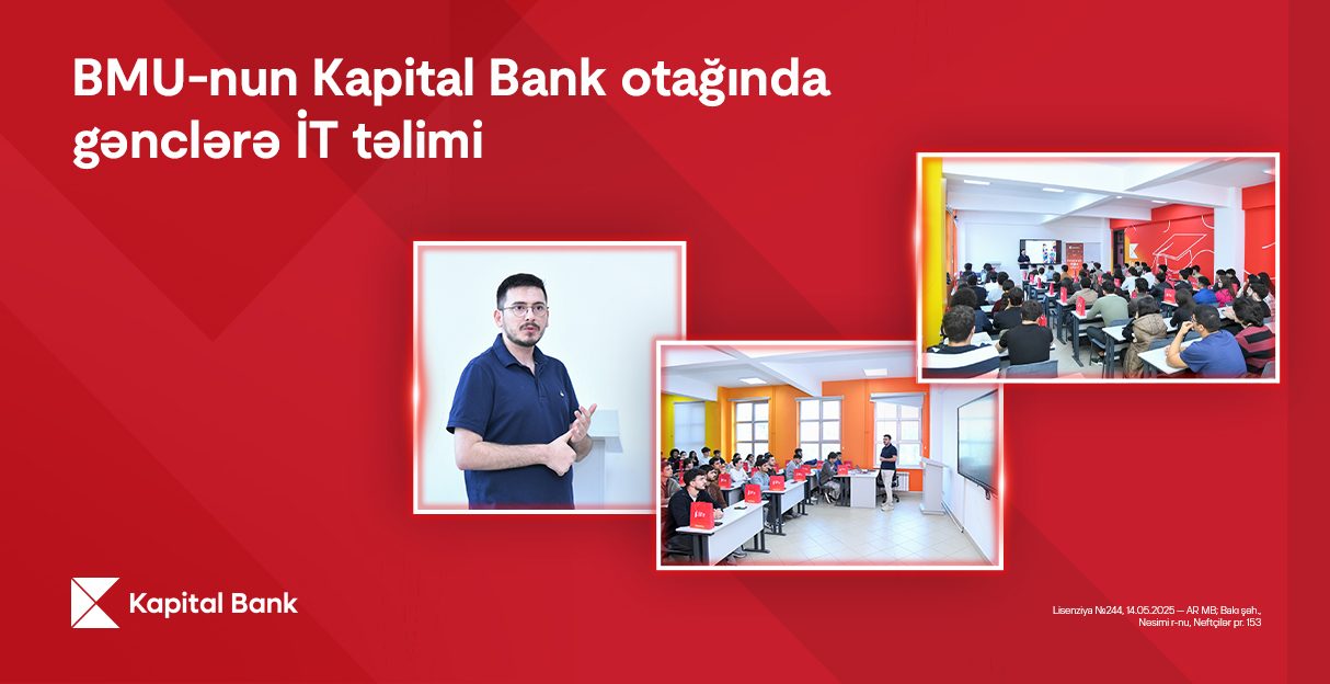 Kapital Bank-dan BMU tələbələrinə təhsil və fərdi inkişaf dəstəyi