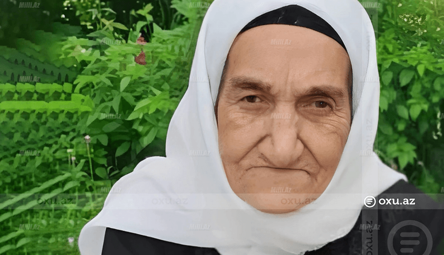 105 yaşlı Nazxanım nənə vəfat etdi