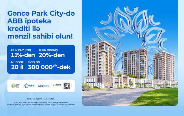 ABB-nin ipoteka krediti ilə "Gəncə Park City"də mənzil sahibi olun!