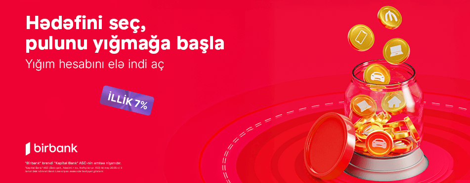 Birbank-ın Yığım hesabı ilə pulunuz hər gün gəlir gətirsin