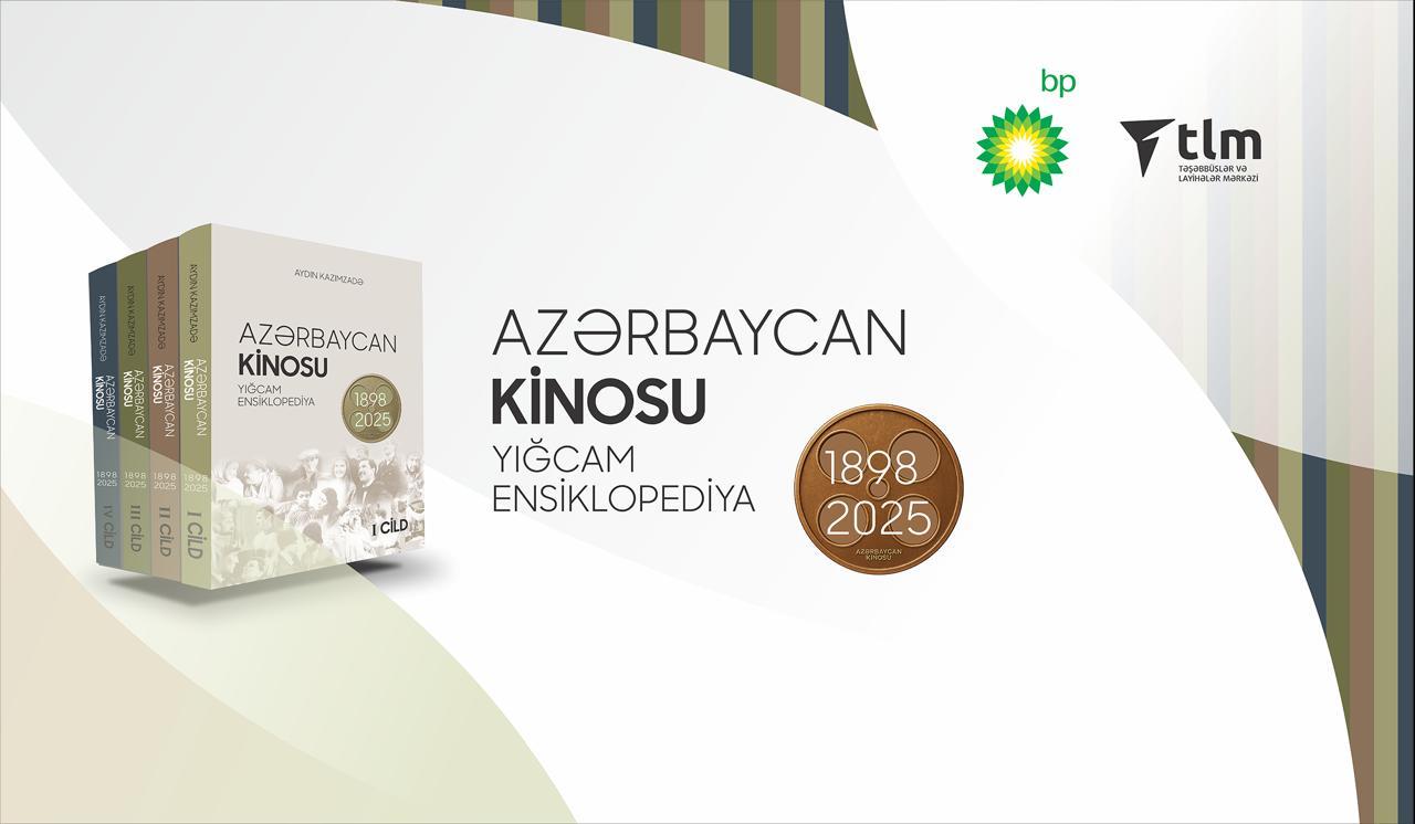 bp və TLM yeni layihə təqdim etdi: "Azərbaycan kinosu. Yığcam ensiklopediya (1898–2025)" – Azərbaycanda ilk dəfə olaraq
