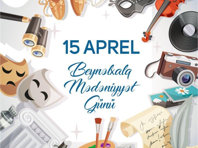 15 aprel - Beynəlxalq Mədəniyyət Günüdür
