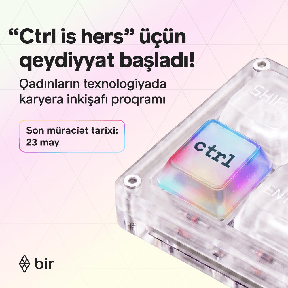 Texnologiyada qadın gücü: Bir "Ctrl is hers" proqramına start verdi