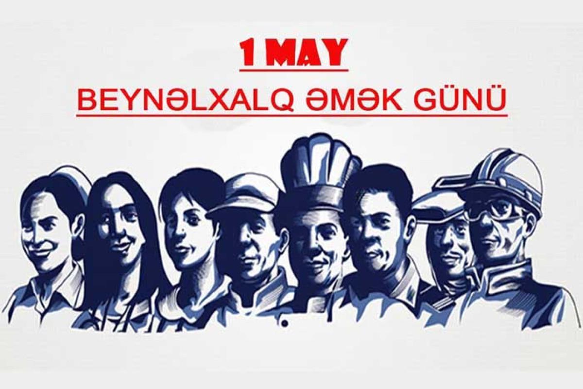 1 May Beynəlxalq Əmək Günüdür