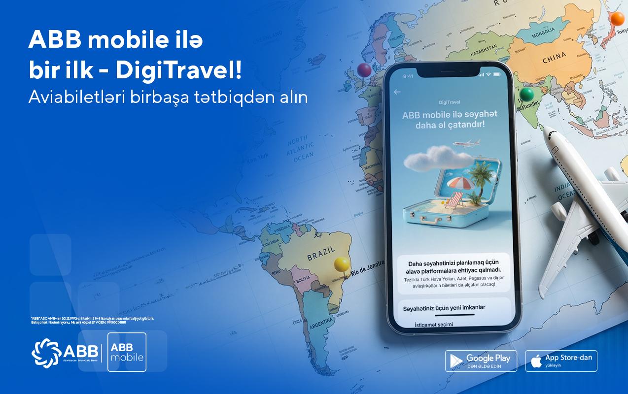Ölkəmizdə ilk – indi aviabiletlər də DigiTravel-lə ABB mobile tətbiqində alınır!