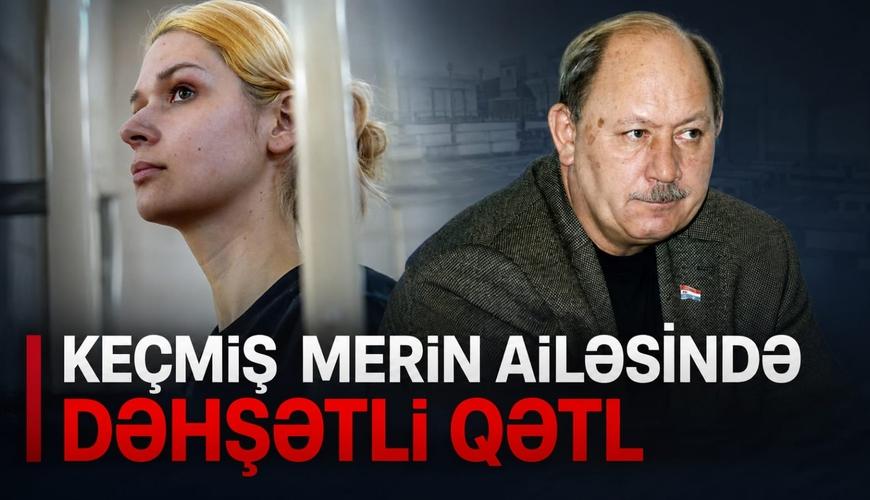 Keçmiş Metin ailəsində dəhşətli qətl