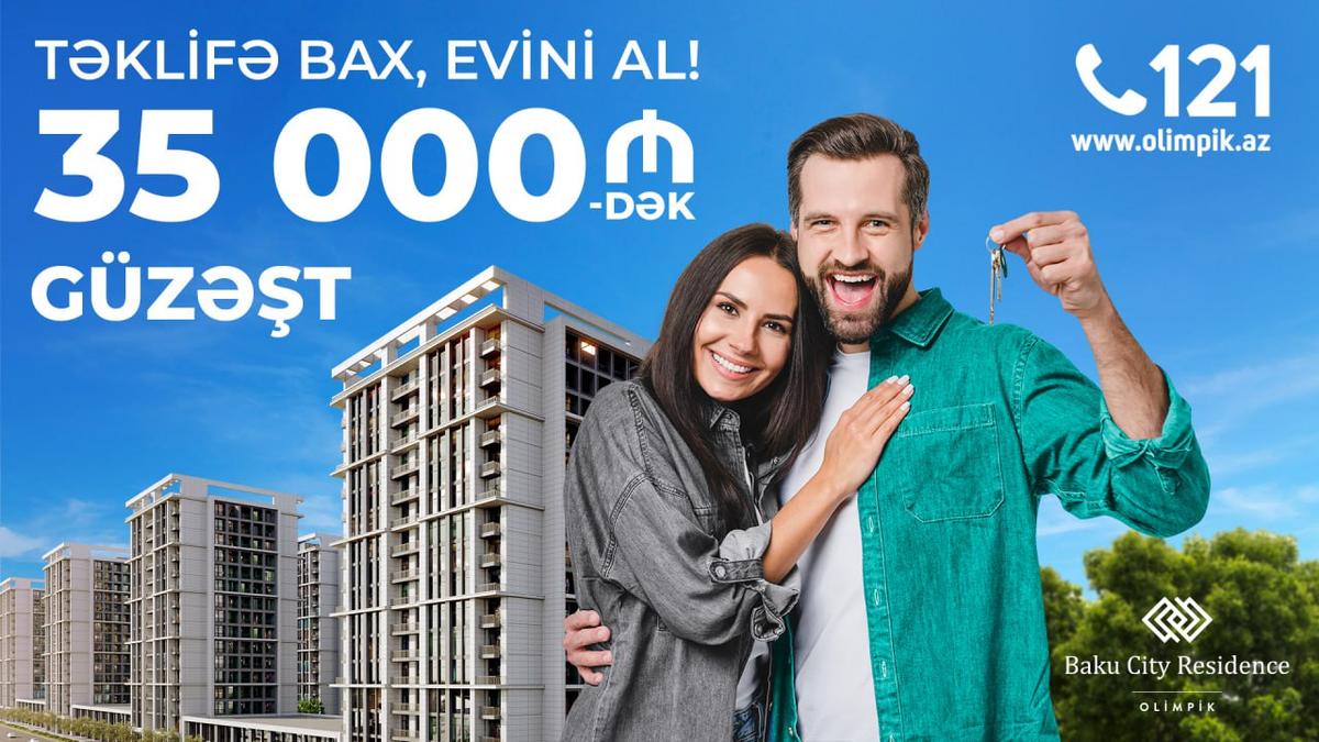 35 000 AZN-dək qənaət etməklə MƏNZİL SAHİBİ OLUN – “Baku City Residence Olimpik”dən SEÇİLƏN TƏKLİF