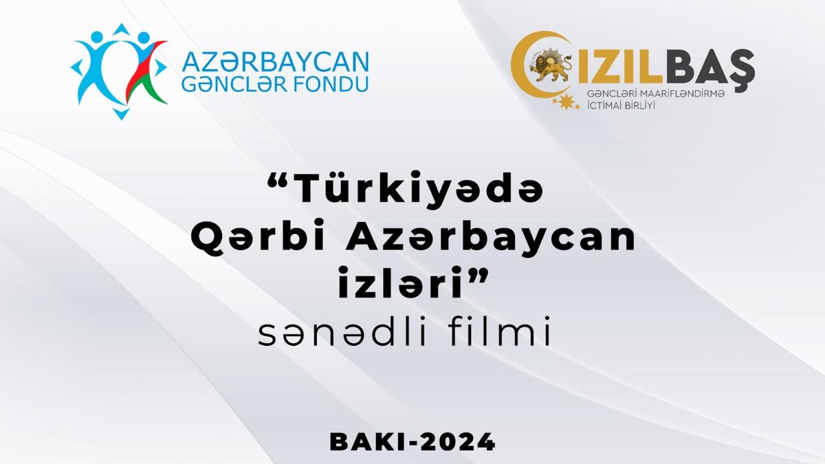 “Türkiyədə Qərbi Azərbaycan izləri” sənədli filmi təqdim olundu - FOTO/VİDEO