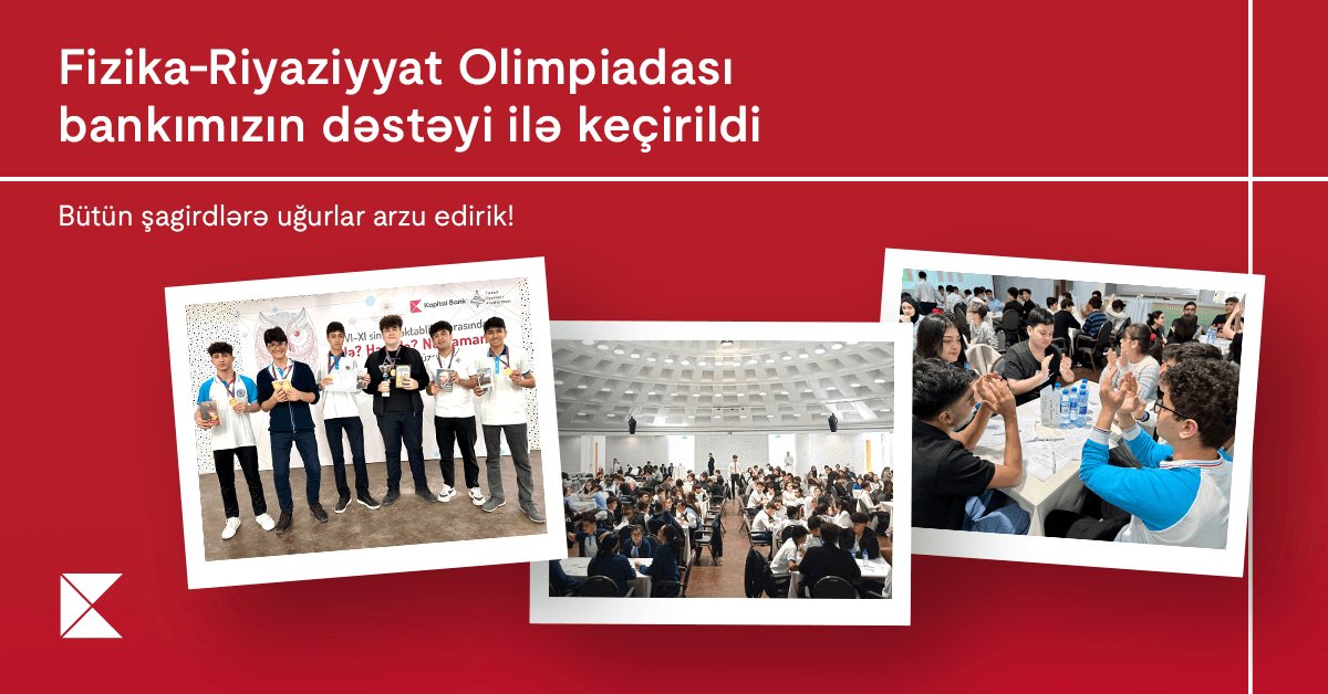 \"Kapital Bank\"ın dəstəyi ilə Naxçıvan MR-nın 100 illiyinə həsr olunmuş fənn olimpiadası keçirilib \"Kapital Bank\"ın dəstəyi ilə Naxçıvan MR-nın 100 illiyinə həsr olunmuş fənn olimpiadası keçirilib