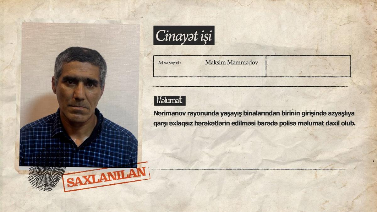 Azyaşlıya qarşı əxlaqsız hərəkətlər edən şəxs HƏBS OLUNDU