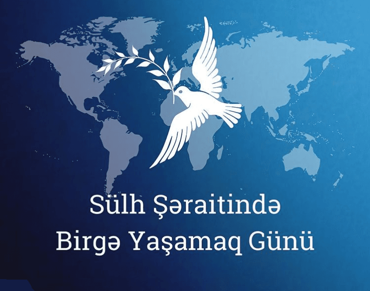 Beynəlxalq Sülh Şəraitində Birgə Yaşamaq Günüdür