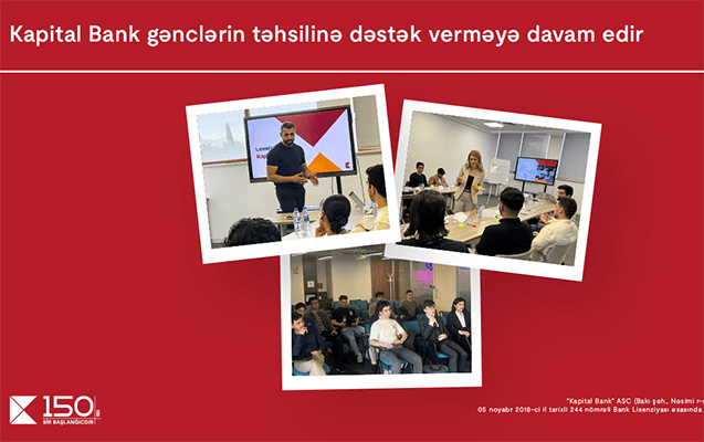 “Kapital Bank” gənclərin təhsilinə və inkişafına dəstək verməyə davam edir