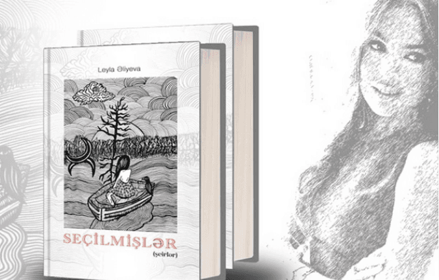 Leyla Əliyevanın \"Seçilmişlər\" kitabı nəşr olunub