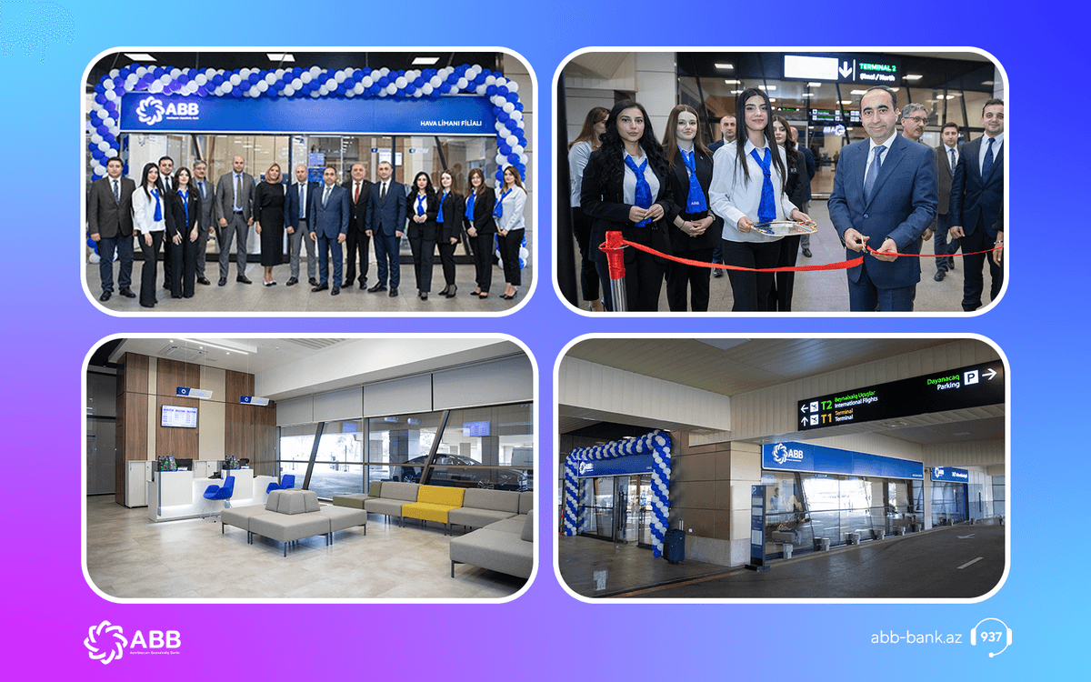 ABB-nin Hava Limanındakı xidmət ofisi filial kimi fəaliyyətə başladı!