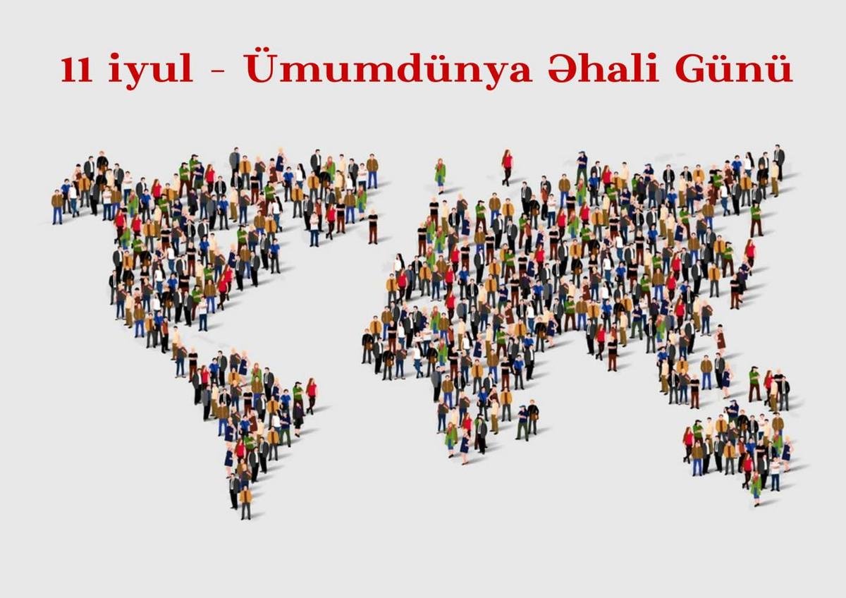 İyulun 11-i Ümumdünya Əhali Günüdür