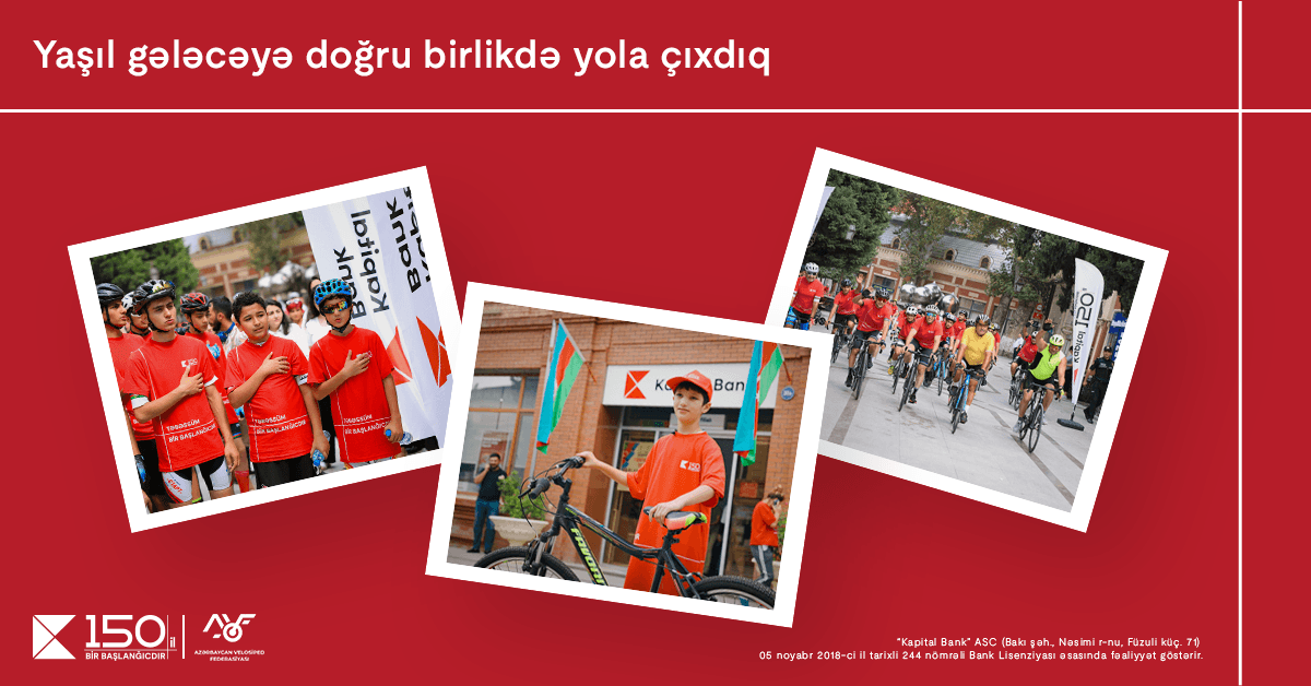 Kapital Bank-ın 150 illik yubileyi münasibətilə veloyürüş: Yaşıl gələcəyə doğru birlikdə yola çıxdıq Kapital Bank-ın 150 illik yubileyi münasibətilə veloyürüş: Yaşıl gələcəyə doğru birlikdə yola çıxdıq