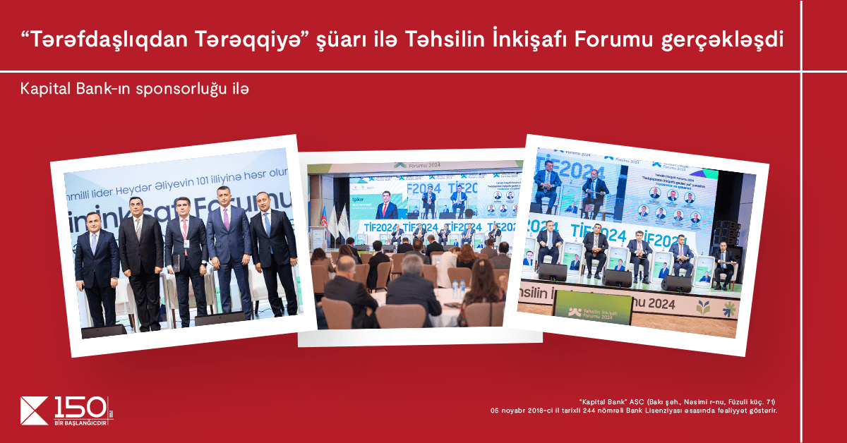 “Tərəfdaşlıqdan Tərəqqiyə” şüarı ilə Təhsilin İnkişafı Forumu gerçəkləşdi
