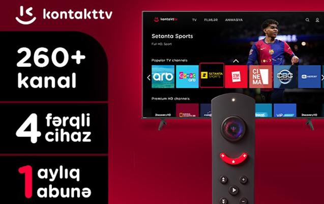 “Kontakt” yeni rəqəmsal məhsulunu istifadəyə verdi - 260-dan çox TV kanal bir platformada