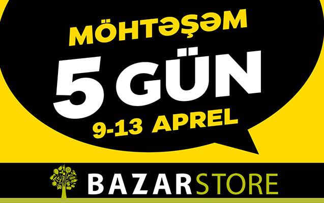 “Bazarstore”dan möhtəşəm “5 Gün kampaniyası” sizi gözləyir
