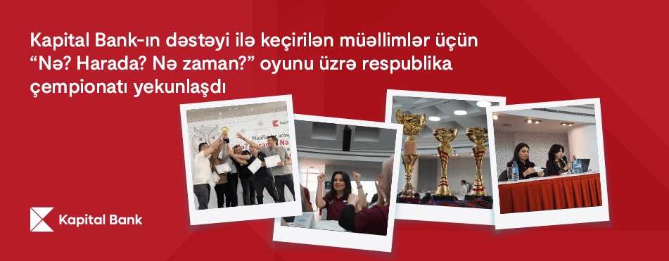 "Kapital Bank"ın dəstəklədiyi “Nə? Harada? Nə zaman?” oyunu üzrə çempionat yekunlaşdı