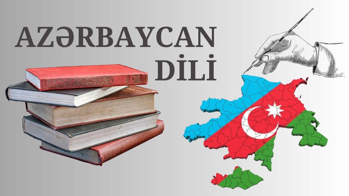 Azərbaycan dili – milli varlığımızın təməli və dövlətçiliyimizin dayağıdır