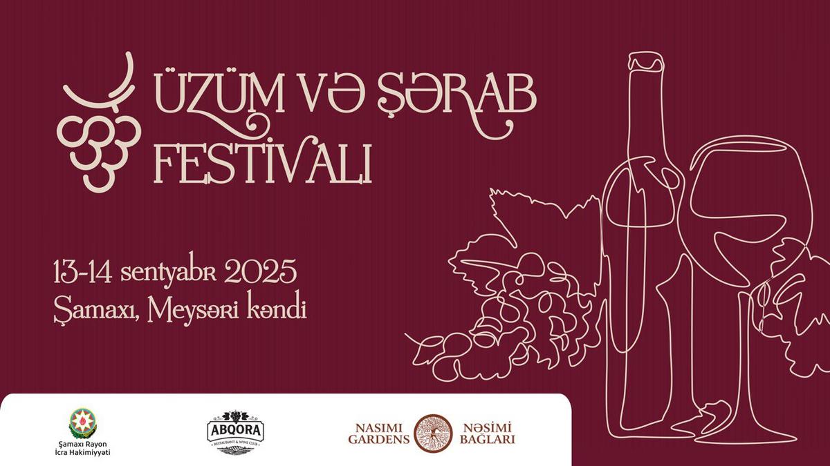 Şamaxıda növbəti Üzüm və Şərab Festivalı - Qonaqları zəngin proqram gözləyir