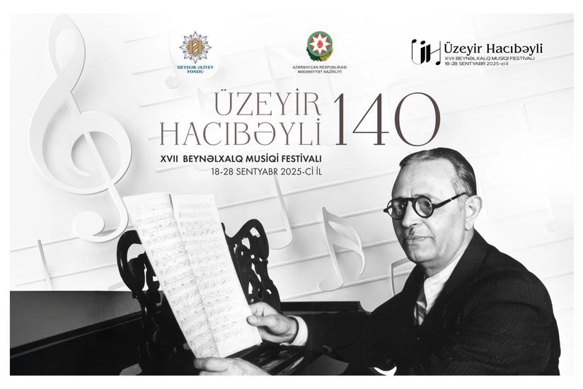 Üzeyir Hacıbəyli XVII Beynəlxalq Musiqi Festivalı başlayır