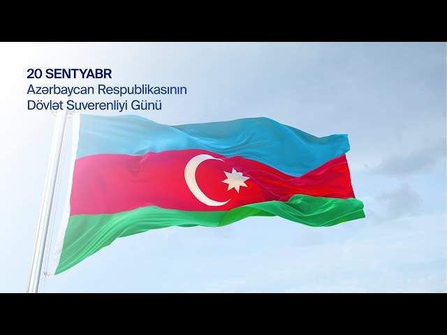 20 Sentyabr - Dövlət Suverenliyi Günüdür 20 Sentyabr - Dövlət Suverenliyi Günüdür