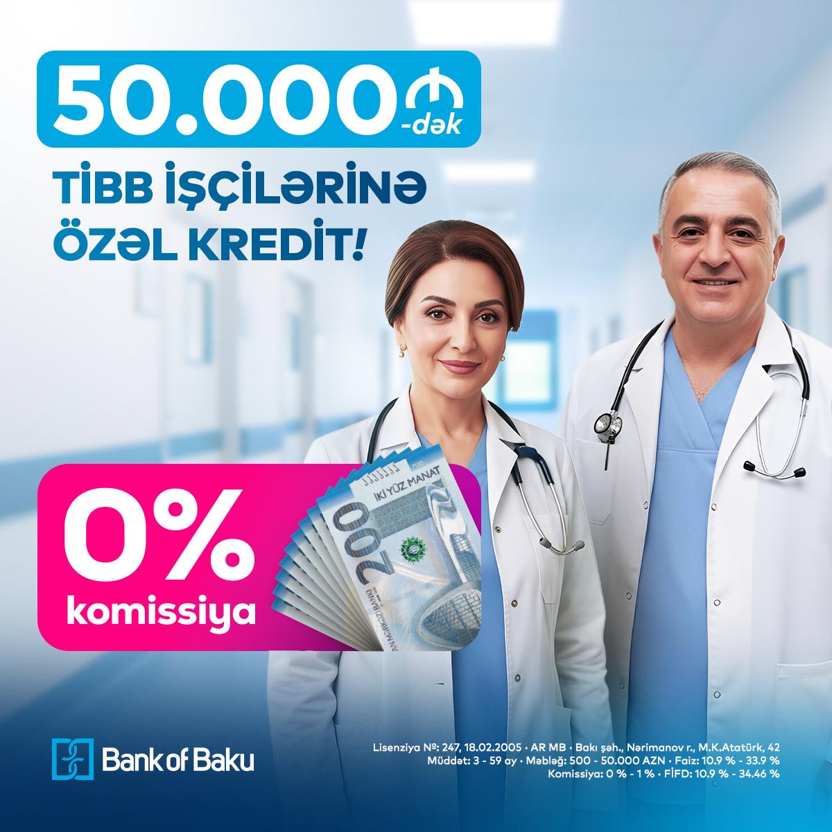 Bank of Baku-dan SƏHİYYƏ, TİBB işçiləri üçünKOMİSSİYASIZ kredit