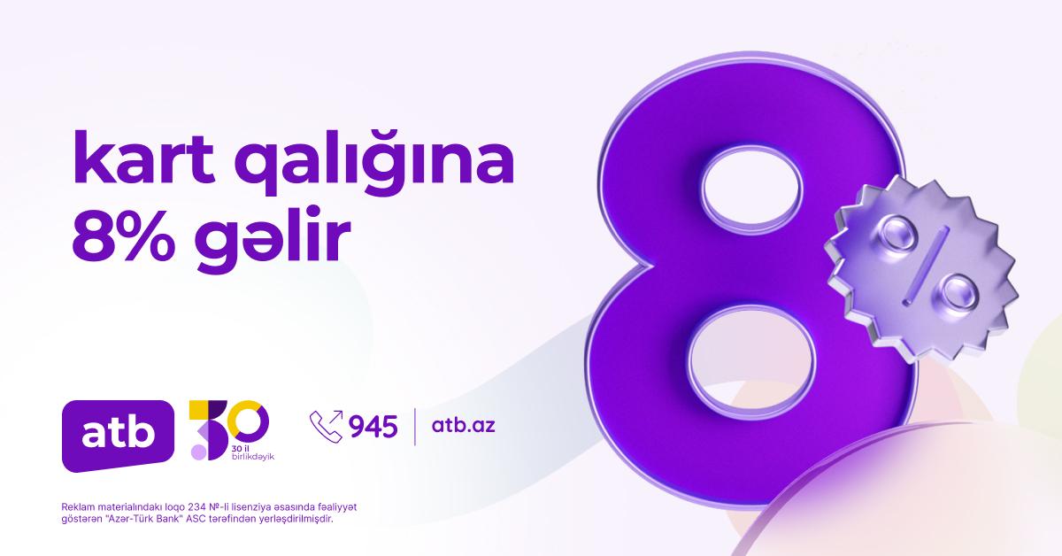 Azər Türk Bank kartlardakı qalıqlar üzrə faiz kampaniyasının müddətini uzatdı