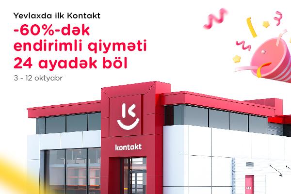 Yevlaxda ilk “Kontakt” izdihamı – AÇILIŞA ÖZƏL 60%-DƏK ENDİRİM!