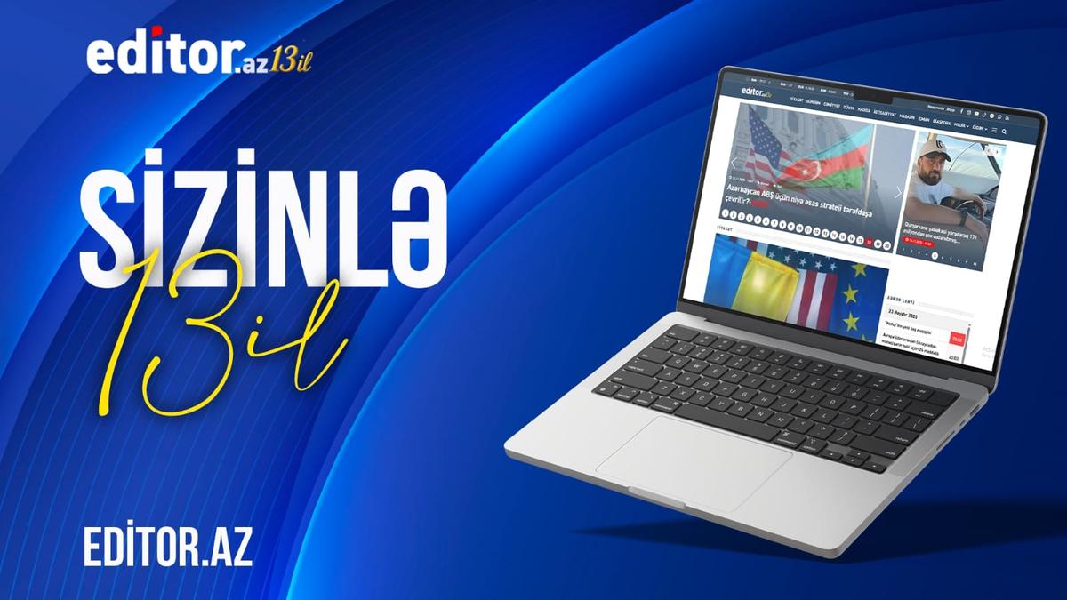 Editor.az informasiya portalı 13 yaşını qeyd edir