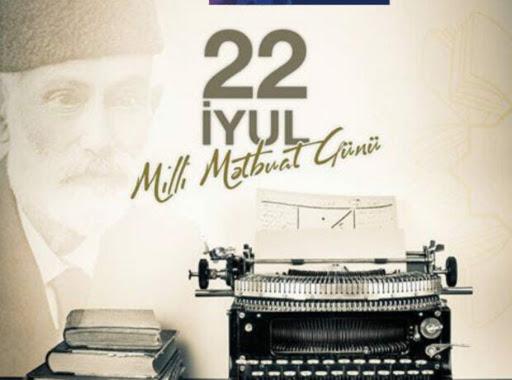 22 iyul - Milli Mətbuat Günüdür 22 iyul - Milli Mətbuat Günüdür