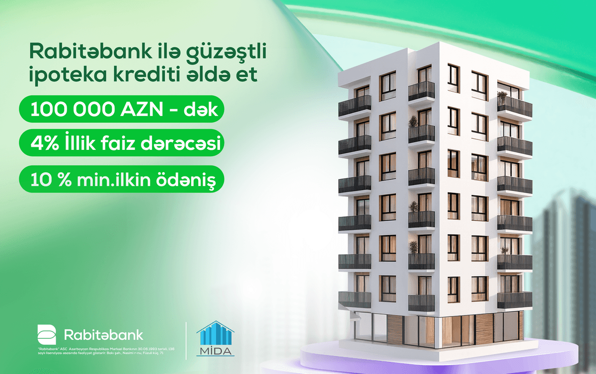 Rabitəbankdan “MİDA” xətti ilə güzəştli ipoteka imkanı Rabitəbankdan “MİDA” xətti ilə güzəştli ipoteka imkanı