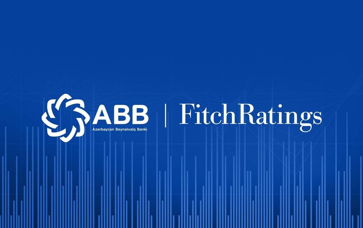 Fitch ABB-nin reytinqini növbəti dəfə yüksəltdi! Fitch ABB-nin reytinqini növbəti dəfə yüksəltdi!